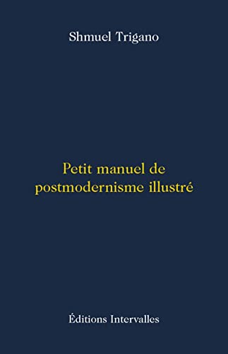 Petit manuel de postmodernisme illustré von INTERVALLES