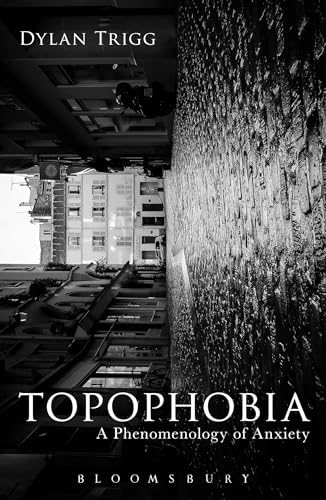 Topophobia: A Phenomenology of Anxiety
