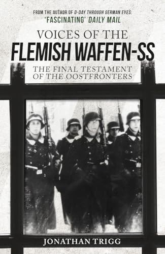 Voices of the Flemish Waffen-SS: The Final Testament of the Oostfronters von Amberley Publishing