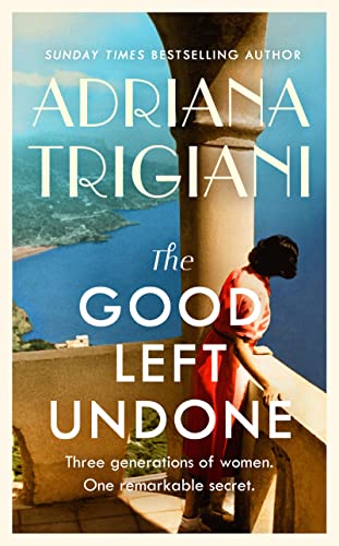 The Good Left Undone: The instant New York Times bestseller that will take you to sun-drenched mid-century Italy