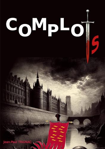 Complots: La fin justifie les moyens von BoD – Books on Demand – Frankreich
