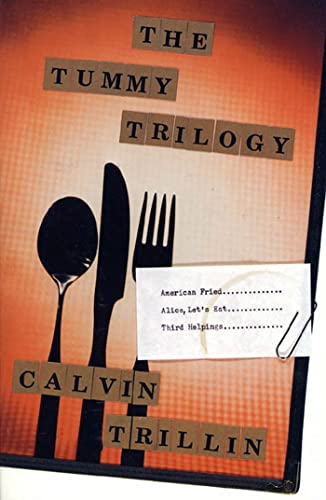 The Tummy Trilogy: American Fried/Alice, Let's Eat/Third Helpings