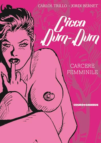 Cicca dum-dum. Carcere femminile (Vol. 2) (Cosmo omnibus) von Editoriale Cosmo