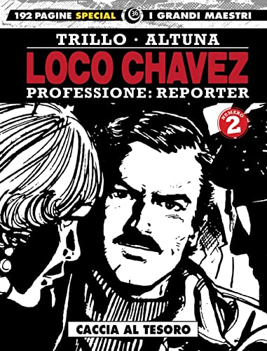 Loco Chavez. Professione: reporter. Caccia al tesoro (Vol. 2) (I grandi maestri) von I GRANDI MAESTRI