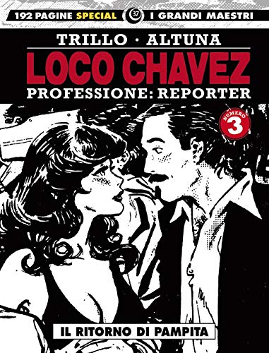 Loco Chavez. Professione: reporter. Il ritorno di Pampita (Vol. 3) (I grandi maestri) von Editoriale Cosmo