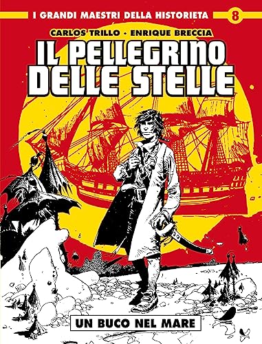 Un buco nel mare. Il pellegrino delle stelle (I grandi maestri della historieta) von Editoriale Cosmo