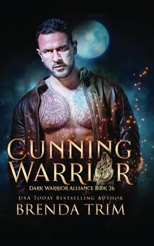 Cunning Warrior: Dark Warrior Alliance Book 26 von Independently published