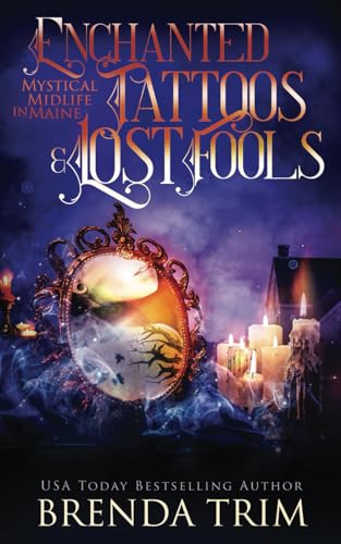 Enchanted Tattoos & Lost Fools: Paranormal Women's Fiction (Midlife Mysteries & Magic, Band 39) von Independently published