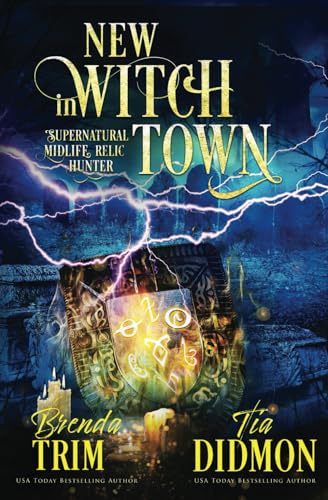 New Witch in Town: Paranormal Women's Fiction (Supernatural Midlife Relic Hunter) (Shrouded Nation, Band 16) von Independently published