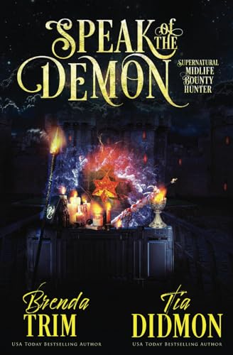 Speak of the Demon: Paranormal Women's Fiction (Supernatural Midlife Bounty Hunter) (Shrouded Nation, Band 14) von Independently published