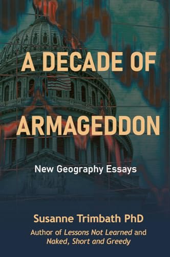 A Decade of Armageddon: New Geography Essays von Spiramus Press