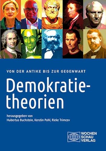 Demokratietheorien: Von der Antike bis zur Gegenwart. Texte und Interpretationshilfen