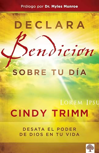 Declara bendición sobre tu día: Desata el poder de Dios en tu vida / Commanding Your Morning: Unleash the Power of God in Your Life: Desata El Poder ... Power in Your Life Every Day of the Year