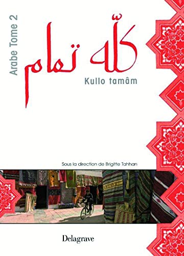 Kullo tamâm Arabe Tome 2 (2007) - Manuel élève von DELAGRAVE