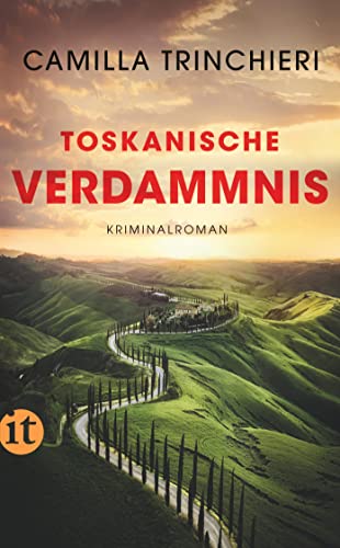 Toskanische Verdammnis: Kriminalroman | Espresso, Cornetto und ein Toter im Kofferraum (Nico Doyle ermittelt) von Insel Verlag