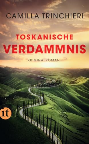 Toskanische Verdammnis: Kriminalroman | Espresso, Cornetto und ein Toter im Kofferraum (Nico Doyle ermittelt) von Insel Verlag