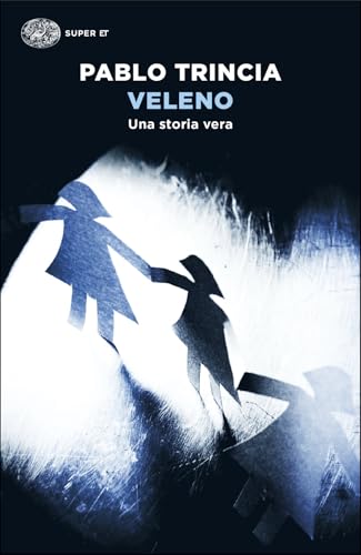 Veleno. Una storia vera (Super ET) von Einaudi