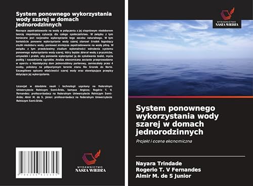 System ponownego wykorzystania wody szarej w domach jednorodzinnych: Projekt i ocena ekonomiczna von Wydawnictwo Nasza Wiedza