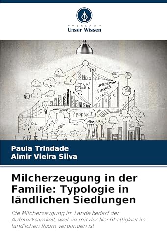 Milcherzeugung in der Familie: Typologie in ländlichen Siedlungen: Die Milcherzeugung im Lande bedarf der Aufmerksamkeit, weil sie mit der Nachhaltigkeit im ländlichen Raum verbunden ist von Fromm Verlag
