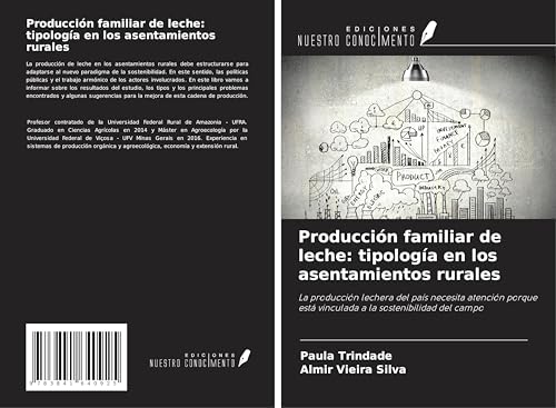 Producción familiar de leche: tipología en los asentamientos rurales: La producción lechera del país necesita atención porque está vinculada a la sostenibilidad del campo von Fromm Verlag