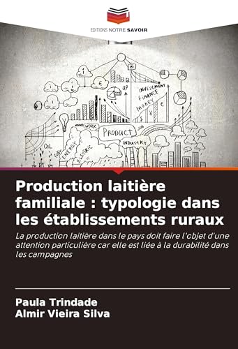 Production laitière familiale : typologie dans les établissements ruraux: La production laitière dans le pays doit faire l'objet d'une attention ... est liée à la durabilité dans les campagnes Production laitière familiale : typologie dans les établissements ruraux: La production laitière dans le pays doit faire l'objet d'une attention ... est liée à la durabilité dans les campagnes von Fromm Verlag