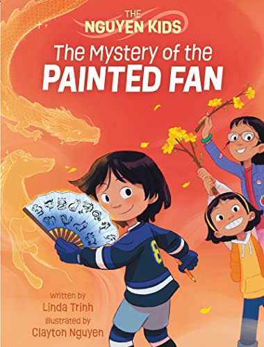 The Mystery of the Painted Fan (The Nguyen Kids, 3, Band 3) von Annick Press