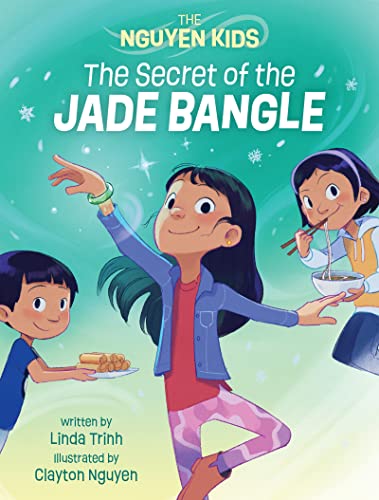 The Secret of the Jade Bangle (The Nguyen Kids, 1)