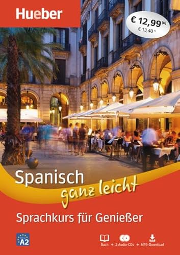 Spanisch ganz leicht Sprachkurs für Genießer: Paket: Buch + 2 Audio-CDs + MP3-Download