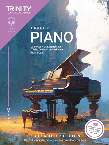 Trinity College London Piano Exam Pieces Plus Exercises from 2023: Grade 3: Extended Edition: 21 Pieces for Trinity College London Exams from 2023 von Trinity College London Press