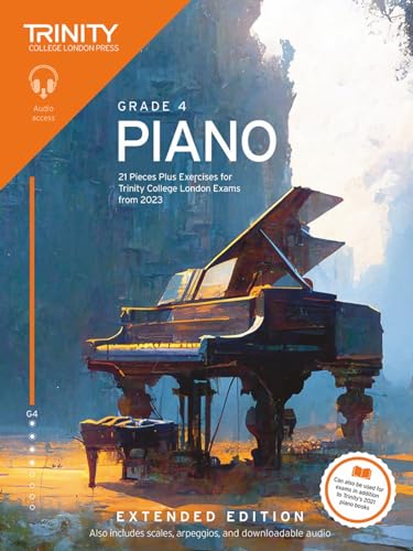 Trinity College London Piano Exam Pieces Plus Exercises from 2023: Grade 4: Extended Edition Trinity College London Piano Exam Pieces Plus Exercises from 2023: Grade 4: Extended Edition