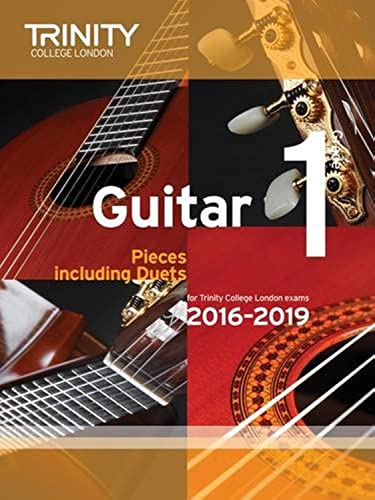 Trinity College London: Guitar Exam Pieces Grade 1 2016-2019 von Trinity College London
