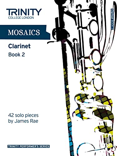 Mosaics Clarinet Book 2: Clarinet Teaching Material Mosaics Clarinet Book 2: Clarinet Teaching Material