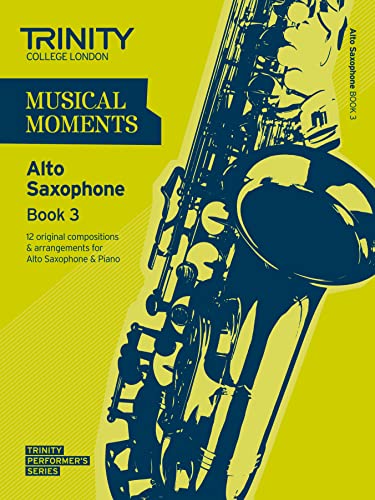 Musical Moments Alto Saxophone Book 3: Saxophone Teaching Material