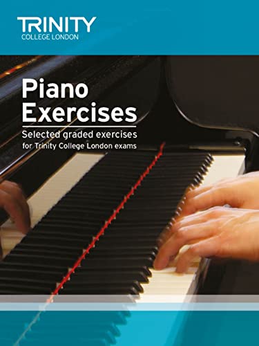 Trinity College London Piano Exercises: Selected Graded Exercises for Trinity College London Exams