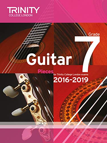 Trinity College London: Guitar Exam Pieces Grade 7 2016-2019