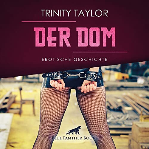 Der Dom | Erotik Audio Story | Erotisches Hörbuch Audio CD: Kann Lisa sich in die Rolle einer Sklavin fügen? Der Dom | Erotik Audio Story | Erotisches Hörbuch Audio CD: Kann Lisa sich in die Rolle einer Sklavin fügen?