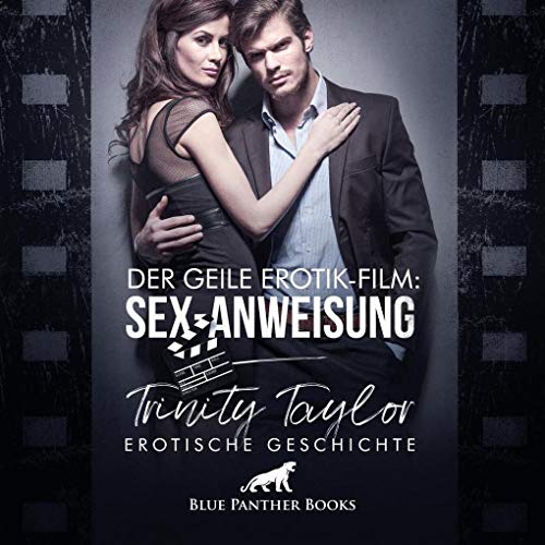 Der geile Erotik-Film: Sex-Anweisung | Erotik Audio Story | Erotisches Hörbuch Audio CD: Wenn die Regisseurin selbst ran muss ... Der geile Erotik-Film: Sex-Anweisung | Erotik Audio Story | Erotisches Hörbuch Audio CD: Wenn die Regisseurin selbst ran muss ...