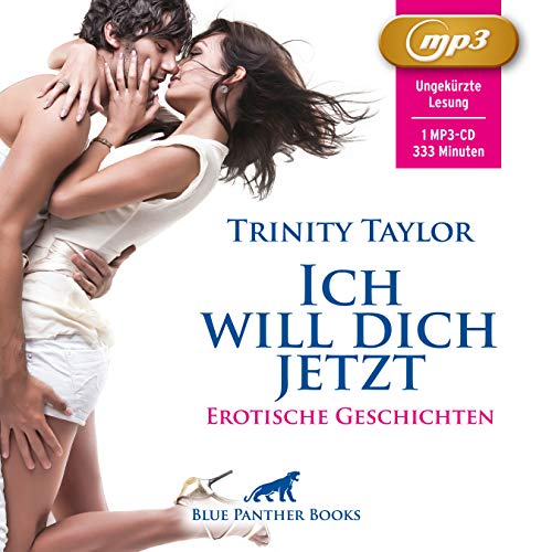 Ich will dich jetzt | Erotische Geschichten MP3CD: Liebe, Verlangen und Leidenschaft ... Ich will dich jetzt | Erotische Geschichten MP3CD: Liebe, Verlangen und Leidenschaft ...