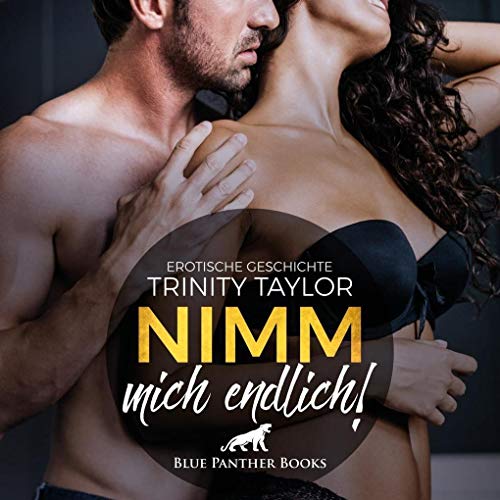 Nimm mich endlich! | Erotik Audio Story | Erotisches Hörbuch Audio CD: Werden Ninas heißeste Sex-Träume endlich Wirklichkeit ...