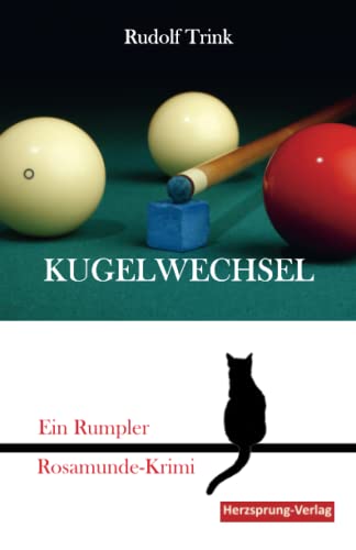 Kugelwechsel: Ein Rumpler Rosamunde-Krimi von Herzsprung Verlag