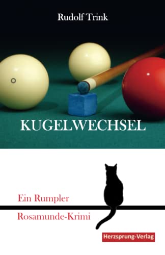 Kugelwechsel: Ein Rumpler Rosamunde-Krimi
