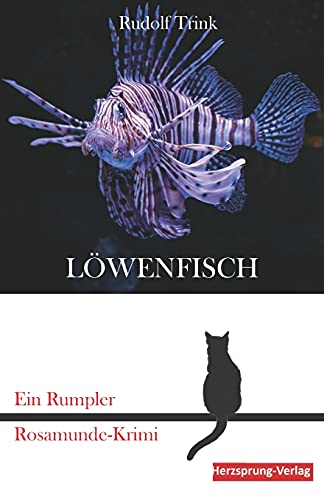 Löwenfisch: Eine Rumpler Rosamunde-Krimi: Ein Rumpler Rosamunde-Krimi von Herzsprung-Verlag
