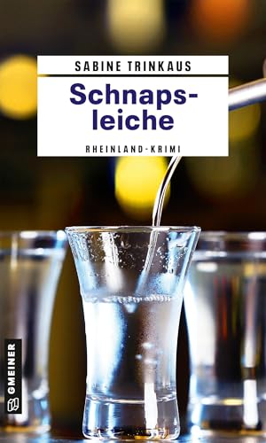 Schnapsleiche: Kriminalroman (Britta Brander) (Kriminalromane im GMEINER-Verlag) von Gmeiner-Verlag,