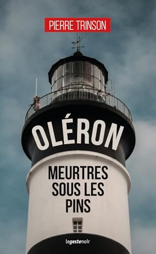 Oléron, meurtres sous les pins (GESTE NOIR (tous formats)) von La Geste Éditions