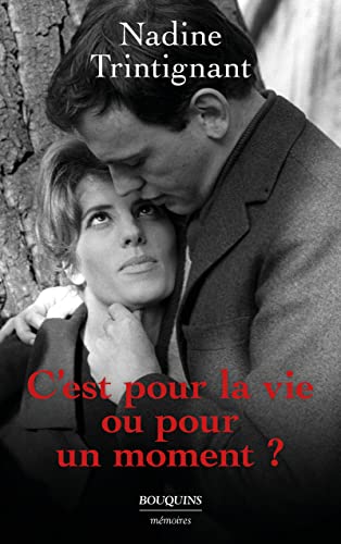 C'est pour la vie ou pour un moment ? von BOUQUINS