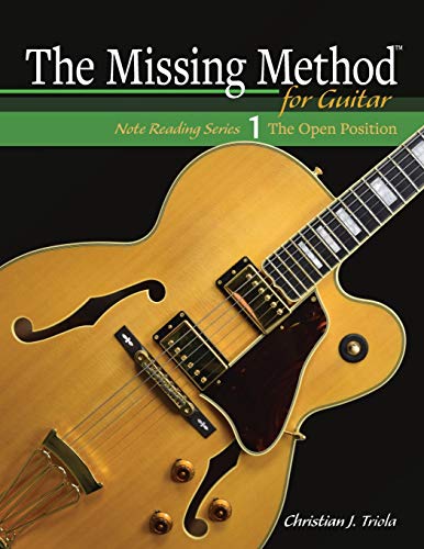 The Missing Method for Guitar: The Open Position (The Missing Method for Guitar Note Reading Series, Band 1) von CREATESPACE