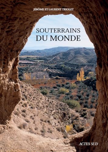 Souterrains du monde von ACTES SUD