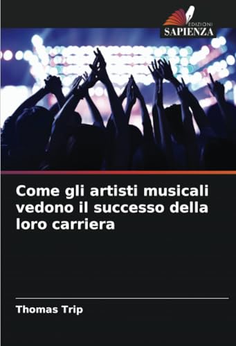 Come gli artisti musicali vedono il successo della loro carriera