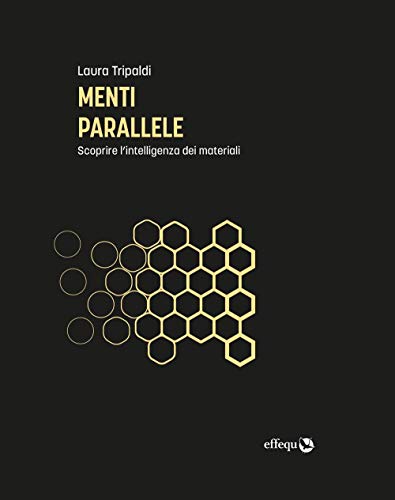 Menti parallele. Scoprire l'intelligenza dei materiali (Saggi pop) von SAGGI POP