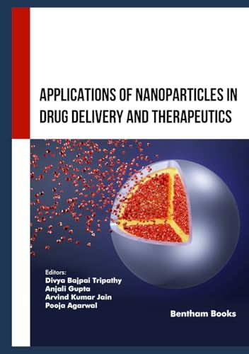 Applications of Nanoparticles in Drug Delivery and Therapeutics von Bentham Science Publishers